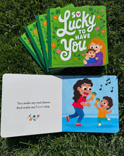 Load image into Gallery viewer, So Lucky to Have You