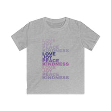 Load image into Gallery viewer, Love Joy Peace Kindness Kids Softstyle Tee
